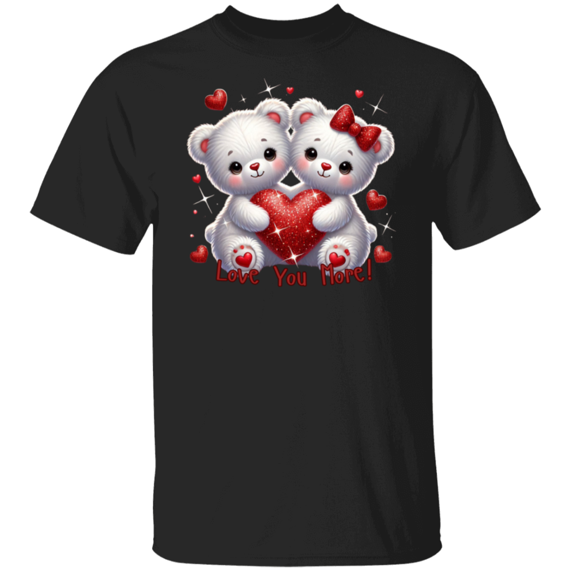 Love You More T-Shirt