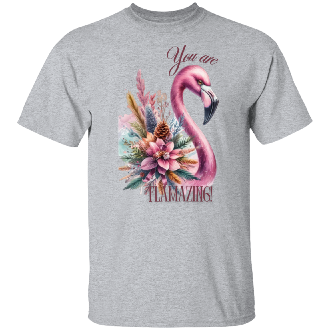 You are Flamazing T-Shirt