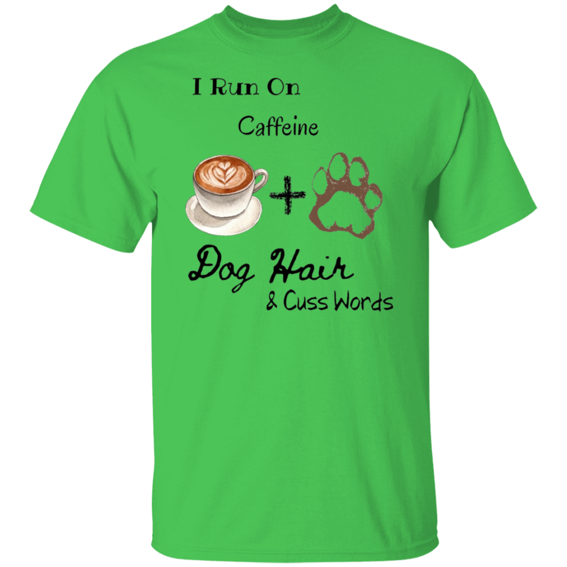Caffeine and Dog Hair T-Shirt