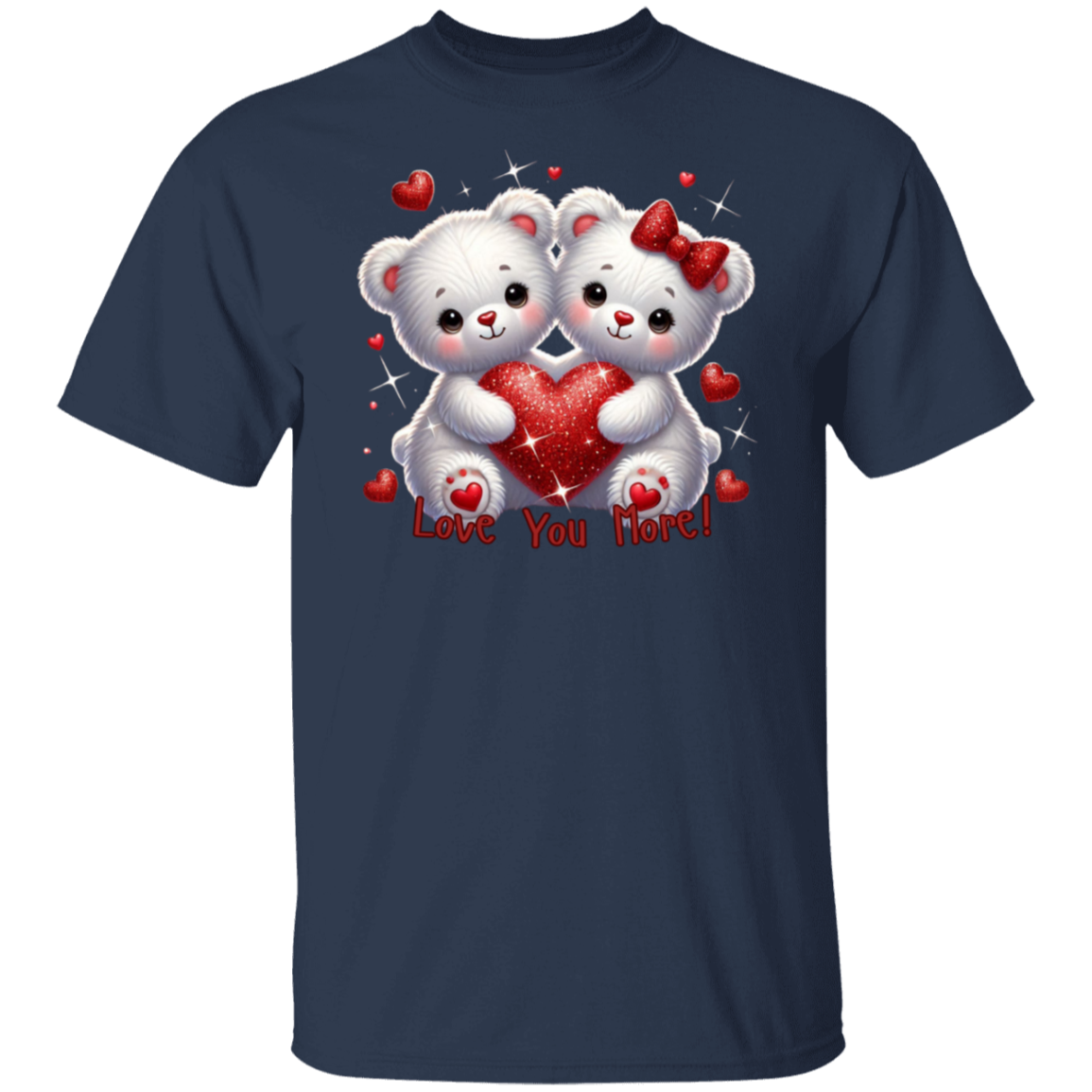 Love You More T-Shirt