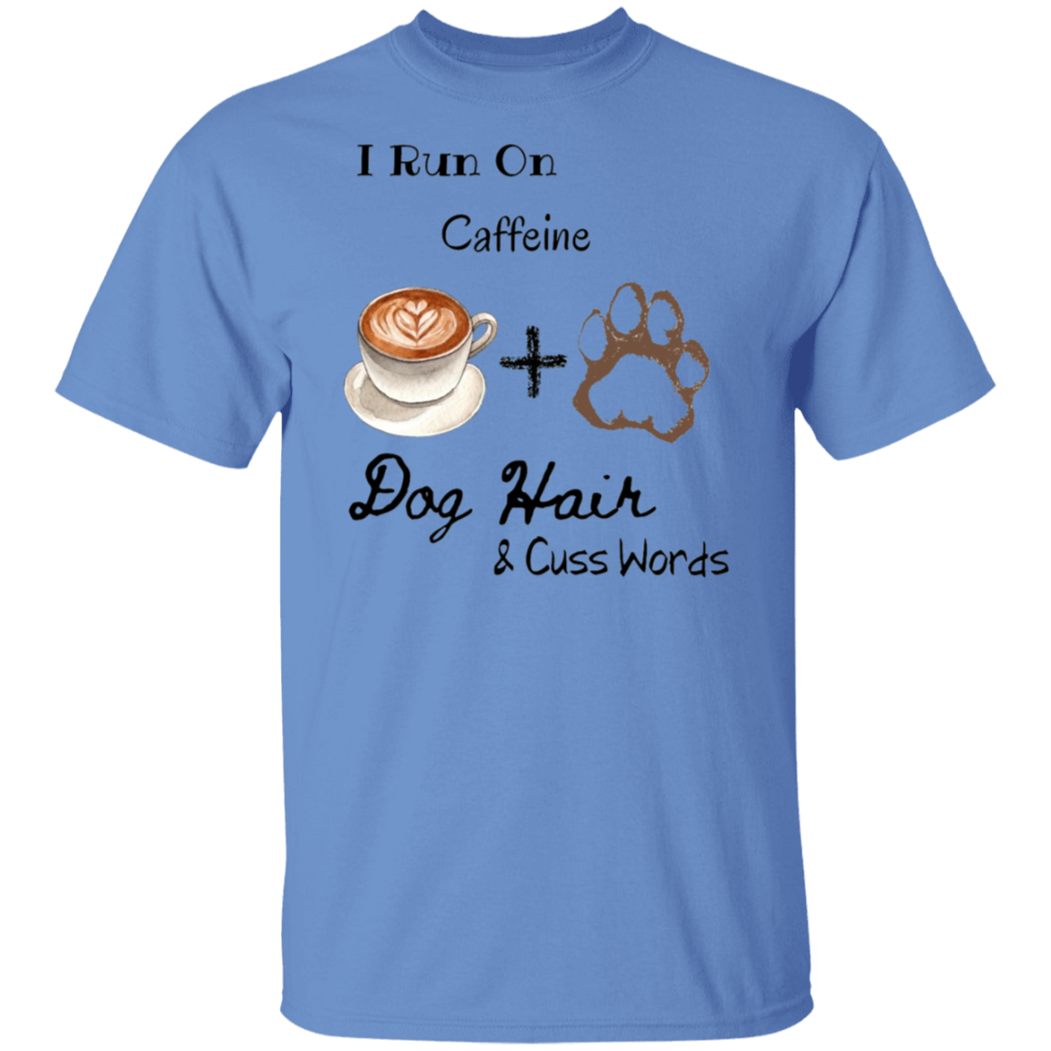 Caffeine and Dog Hair T-Shirt