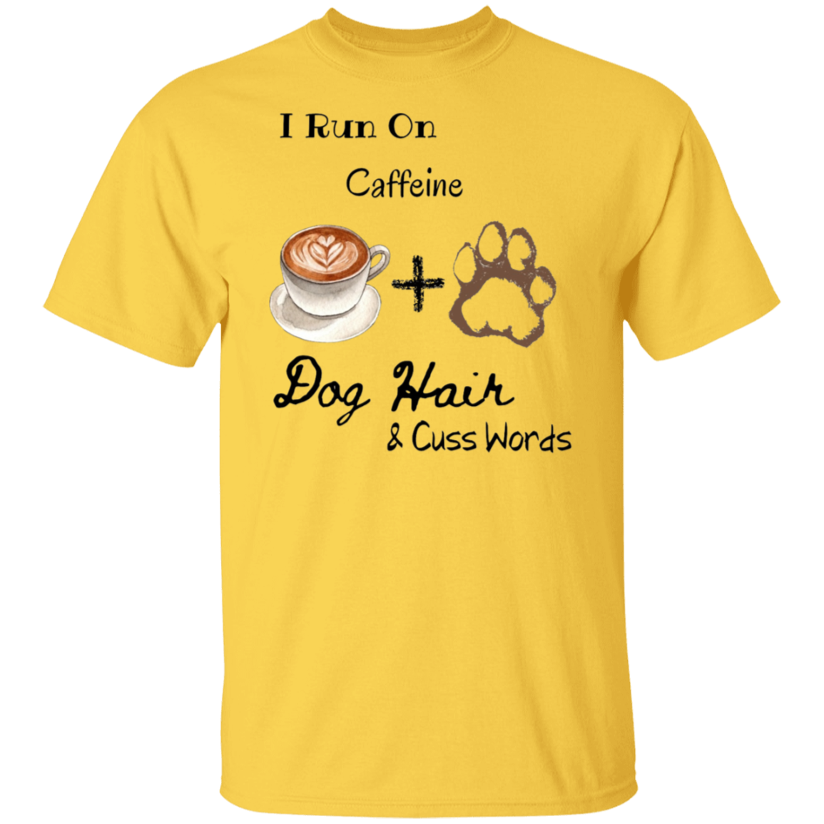 Caffeine and Dog Hair T-Shirt