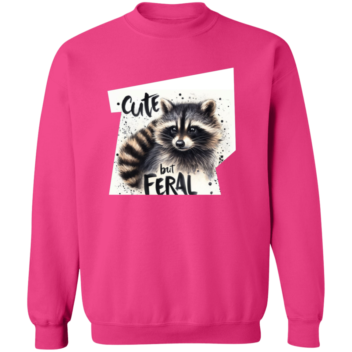 Cute but Feral Sweatshirt