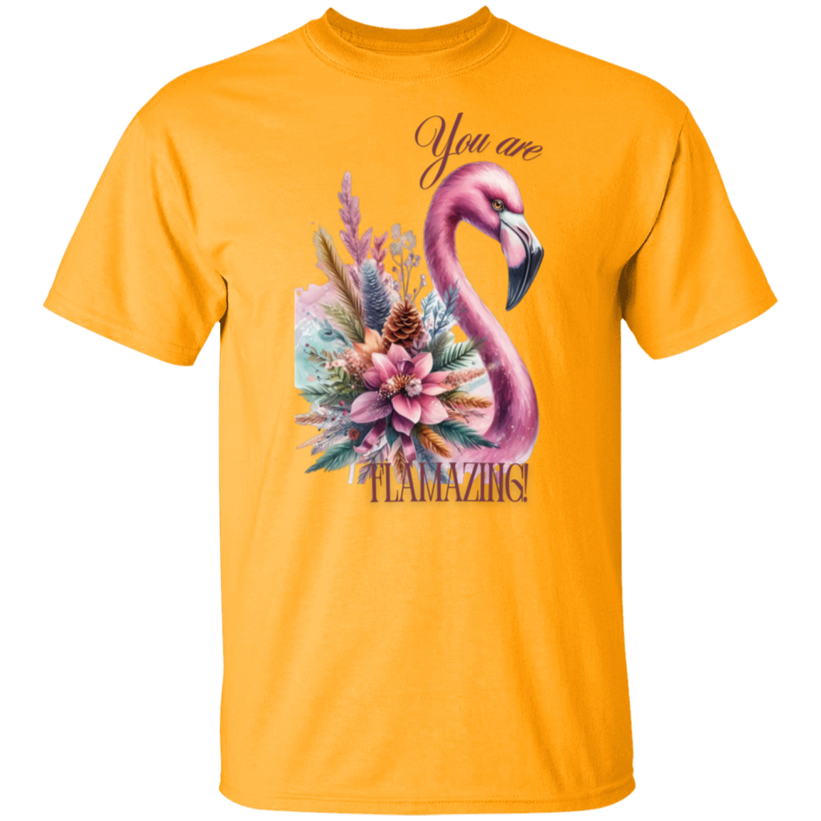 You are Flamazing T-Shirt