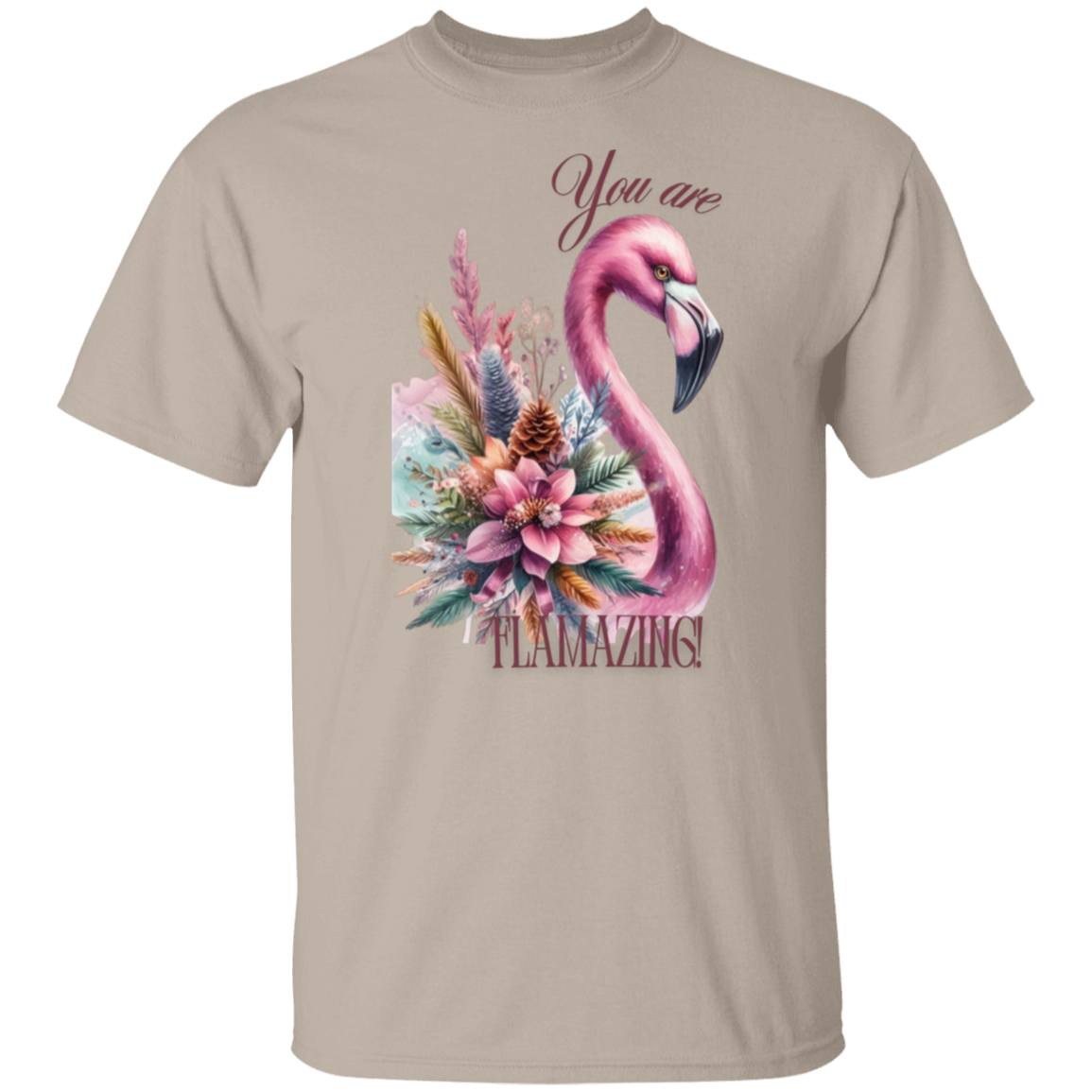 You are Flamazing T-Shirt
