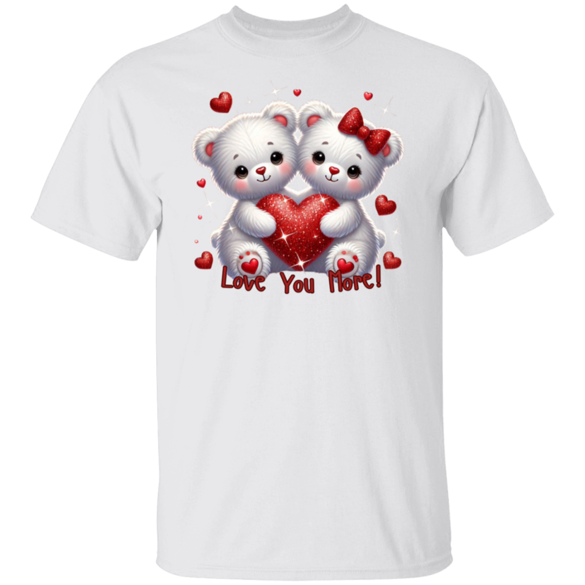 Love You More T-Shirt
