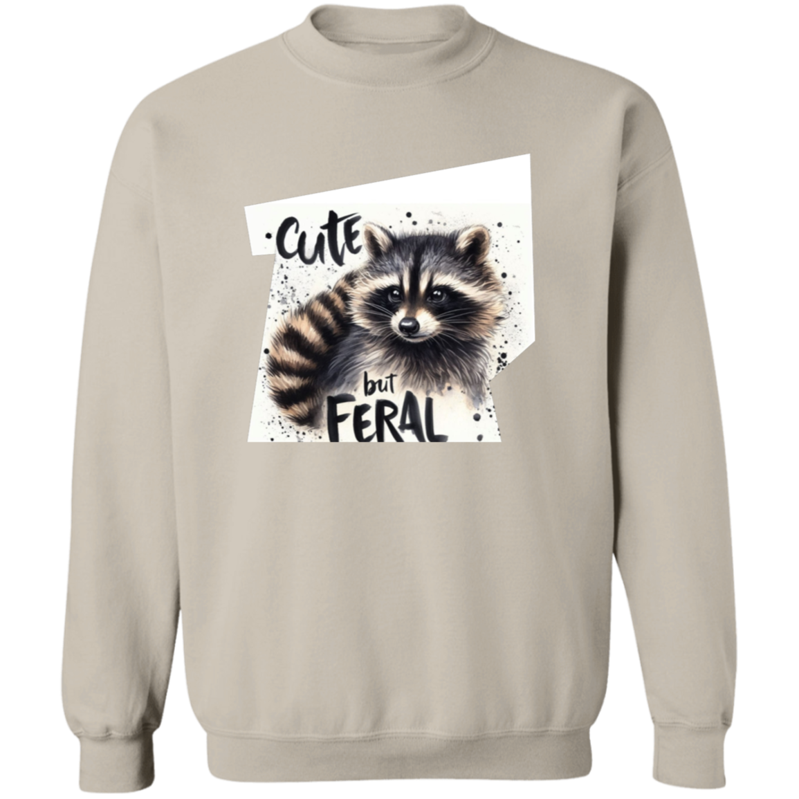 Cute but Feral Sweatshirt