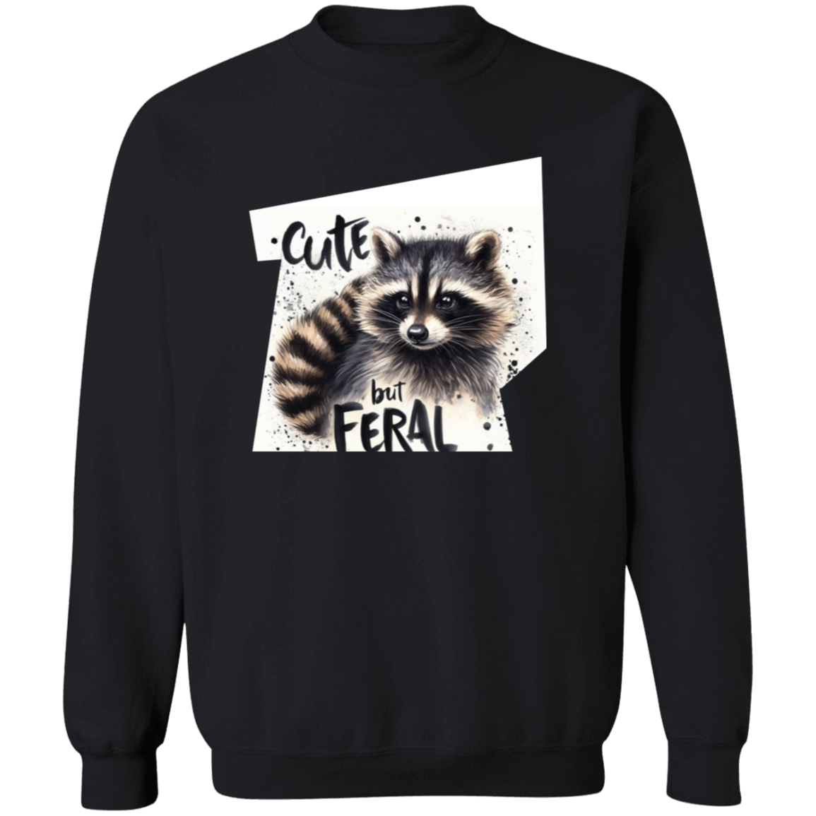 Cute but Feral Sweatshirt