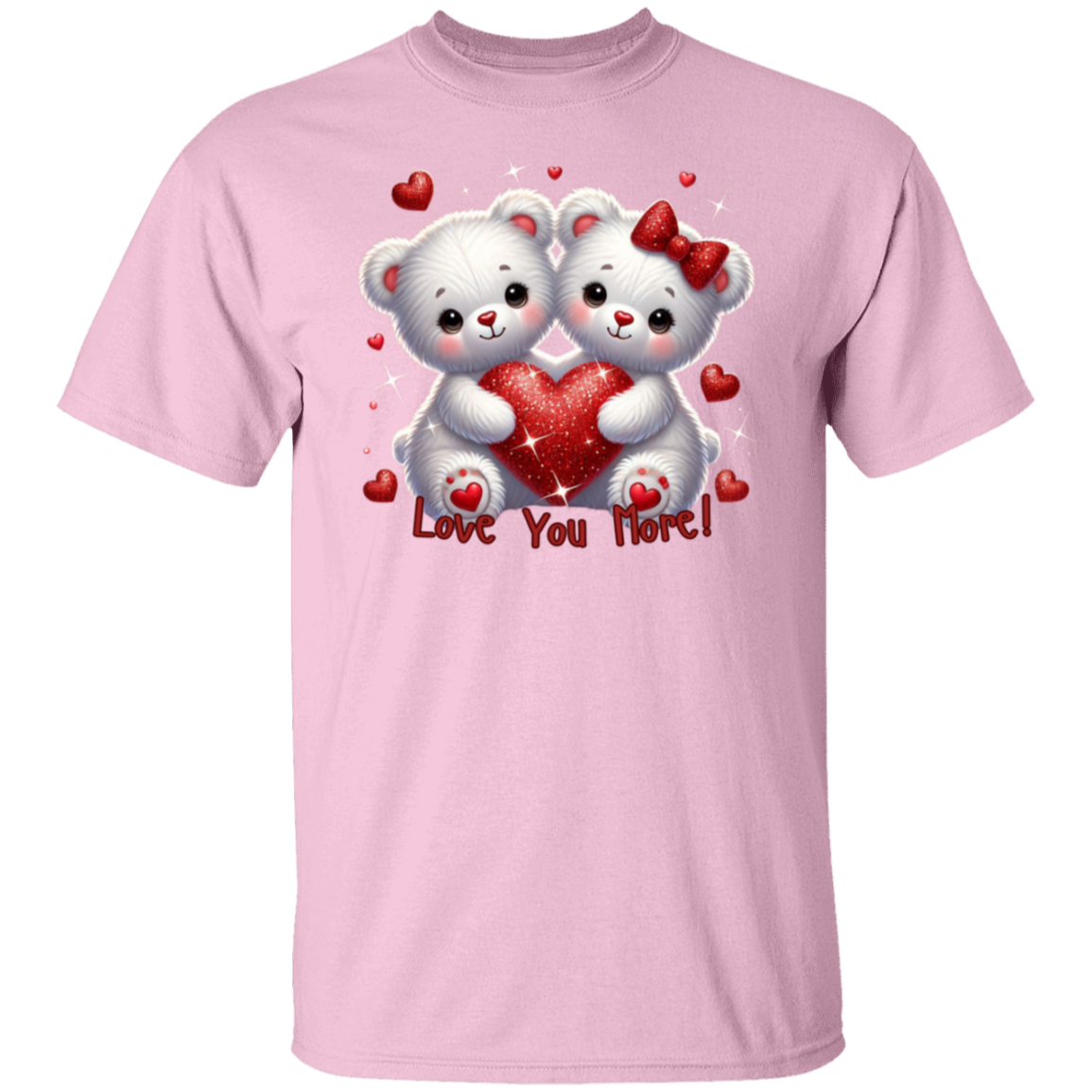 Love You More T-Shirt